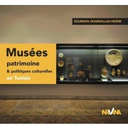  Musées patrimoine & politiques culturelles en Tunisie 