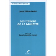 LES ITALIENS DE LA GOULETTE (1881-1956)