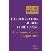  La civilisation judéo-chrétienne - Histoire d'une imposture  