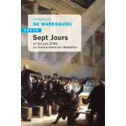  Sept Jours - 17-23 juin 1789. La France entre en révolution  