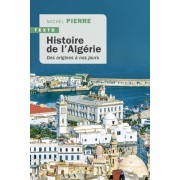  Histoire de l'Algérie - Des origines à nos jours  
