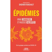  Epidémies - Vrais dangers et fausses alertes. De la grippe aviaire au COVID-19 