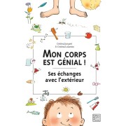  Mon corps est génial ! - Ses échanges avec l'extérieur  