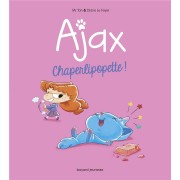  Ajax t.3 ; Chaperlipopette ! 