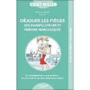  C'est malin poche ; déjouer les pièges des manipulateurs et pervers narcissiques, c'est malin ; les manipulateurs sont partout... ouvrez l'oeil et ne vous faites plus avoir ! 