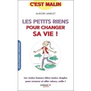  Les petits riens pour changer sa vie ! - 60 small steps pour embellir sa vie  