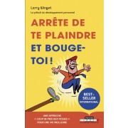  Arrête de te plaindre et bouge-toi ! 