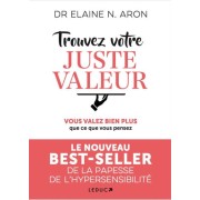 Trouvez votre juste valeur - vous valez bien plus que ce vous pensez 