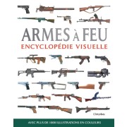  Armes à feu - Encyclopédie visuelle 