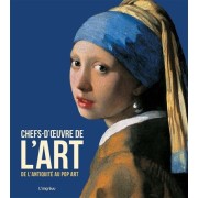 CHEFS-D'OEUVRE DE L'ART. DE L'ANTIQUITE AU POP ART
