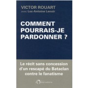  Comment pourrais-je pardonner ? 