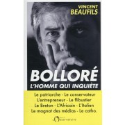  Bolloré, l'homme qui inquiète 