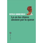  Là où les chiens aboient par la queue  