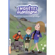  Enquêtes à la montagne ! ; disparition mystérieuse au refuge ! 