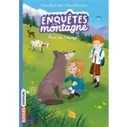  Enquêtes à la montagne ! ; peur sur l'alpage ! 
