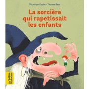  La sorcière qui rapetissait les enfants  