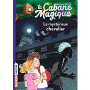  La cabane magique t.2 ; le mystérieux chevalier 