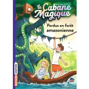  La cabane magique t.5 ; perdus en forêt amazonienne 