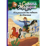  La cabane magique t.13 ; à la poursuite des voleurs de chevaux 