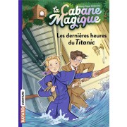  La cabane magique t.16 ; les dernières heures du Titanic 