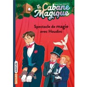  La cabane magique t.45 ; spectacle de magie avec Houdini 