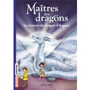  Maîtres des dragons t.11 ; la mission du dragon d'Argent 