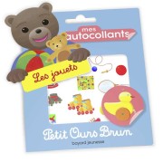  Petit Ours Brun ; mes autocollants ; les jouets 