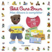  Mes décors à compléter Petit Ours Brun - Avec 300 autocollants et 10 décors  