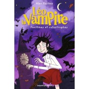  Léo la vampire : fantômes et catastrophes 
