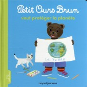  Petit Ours Brun veut protéger la planète 