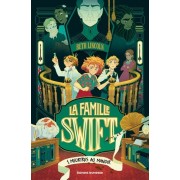  La famille Swift Tome 1  
