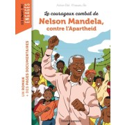 Le courageux combat de Nelson Mandela contre l'apartheid 
