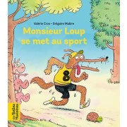  Monsieur Loup se met au sport 