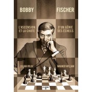  Bobby Fischer : ascension et chute d'un génie des échecs 