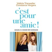  C'est pour une amie ! - Manuel à l'usage des quinquas  