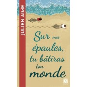  Sur mes épaules tu bâtiras ton monde  