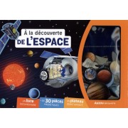  A la découverte de l'Espace - Un livre documentaire, + de 30 pièces magnétiques, un plateau géant aimanté 