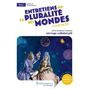  Entretiens sur la pluralité des mondes - Oeuvre au programme du BAC - Texte intégral et dossier pédagogique collaboratif  