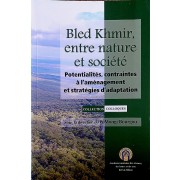 BLED KHMIR , ENTRE NATURE ET SOCIETE