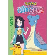 POKEMON LES HORIZONS, TOME 12 - A LA RECHERCHE DE LOKHLASS