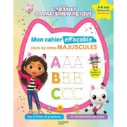 GABBY ET LA MAISON MAGIQUE - MON CAHIER EFFACABLE - J'ECRIS LES LETTR