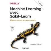 MACHINE LEARNING AVEC SCIKIT-LEARN - 3E ED.