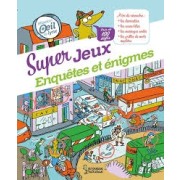 SUPER JEUX D'ENQUÊTES ET ENIGMES