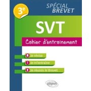 SVT - 3E SPECIAL BREVET - CAHIER D'ENTRAINEMENT