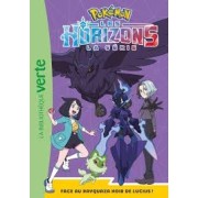 POKEMON LES HORIZONS, TOME 13 - FACE AU RAYQUAZA NOIR DE LUCIUS !