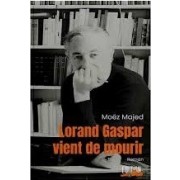 Lorand Gaspar vient de mourir