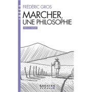 MARCHER, UNE PHILOSOPHIE (ESPACES LIBRES - IDEES)