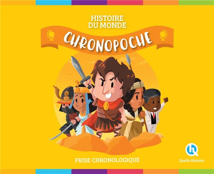 Chrono poche ; histoire du monde ; frise chronologique Chrono poche ; histoire du monde ; frise chronologique