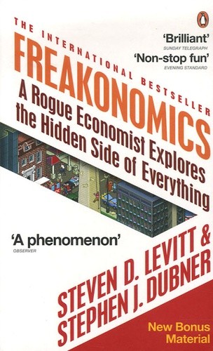  Freakonomics - A Rogue Economist Explores the Hidden side of Everything  