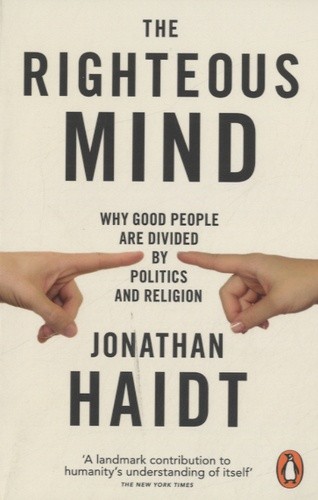  The Righteous Mind - Why Good People are Divided by Politics and Religion 